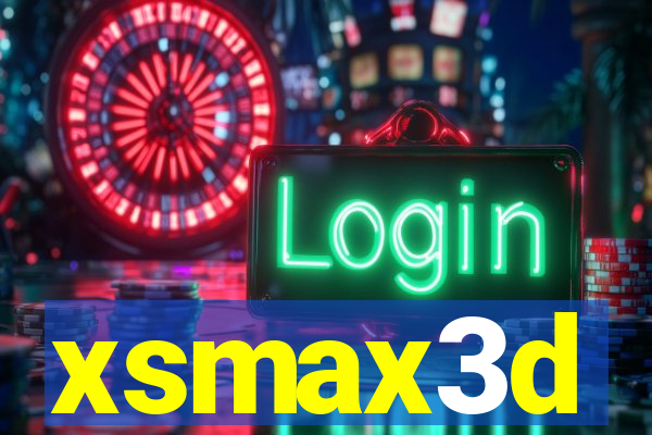 xsmax3d