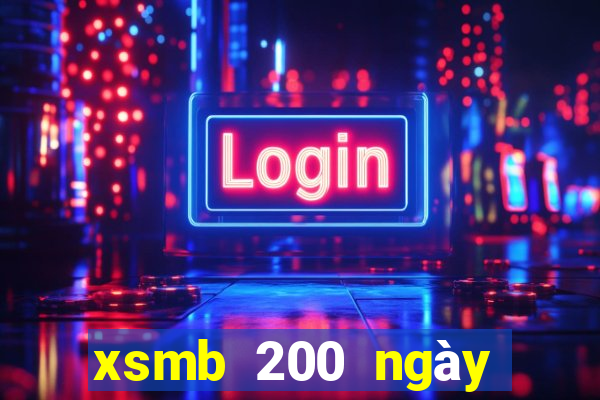 xsmb 200 ngày truyền thống