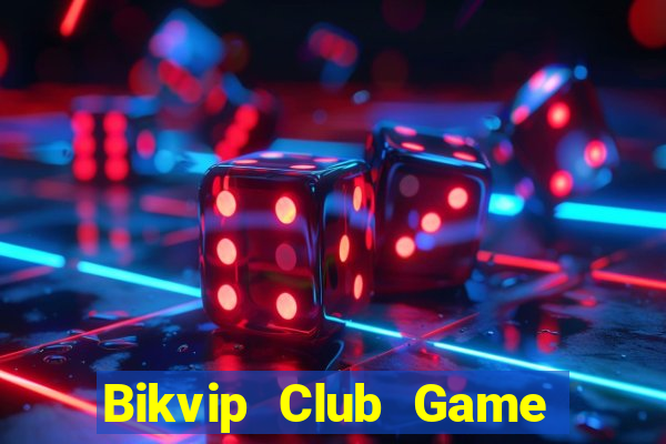 Bikvip Club Game Bài Manclub