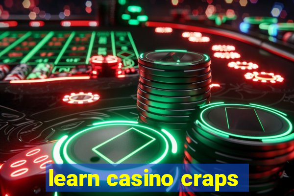 learn casino craps