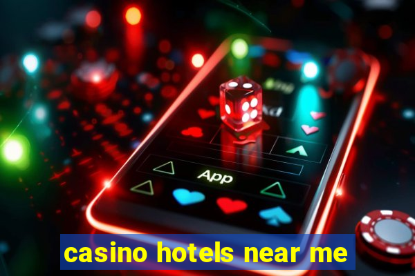 casino hotels near me