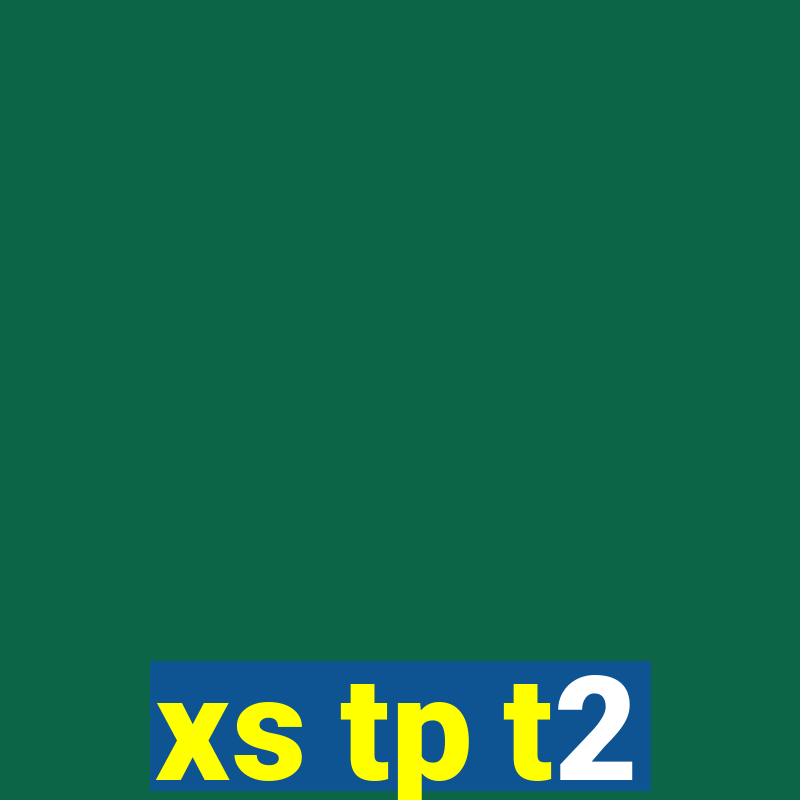 xs tp t2