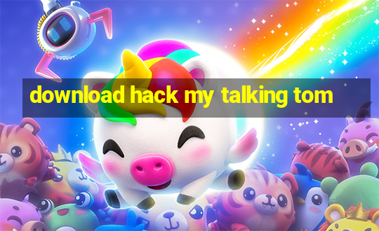 download hack my talking tom