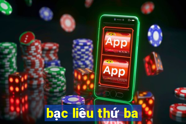 bạc liêu thứ ba