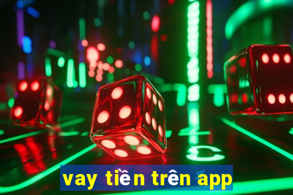 vay tiền trên app