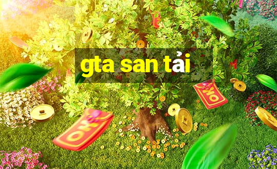 gta san tải