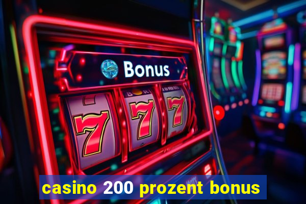 casino 200 prozent bonus