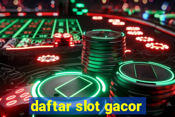 daftar slot gacor