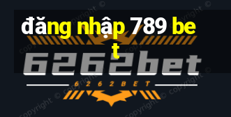 đăng nhập 789 bet