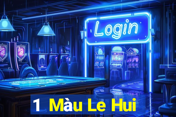 1  Màu Le Hui