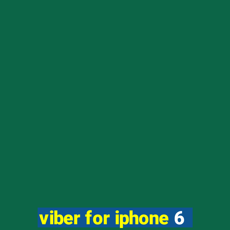 viber for iphone 6