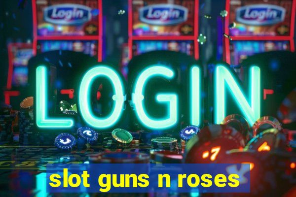 slot guns n roses