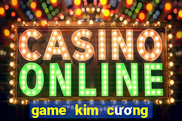 game kim cương miễn phí