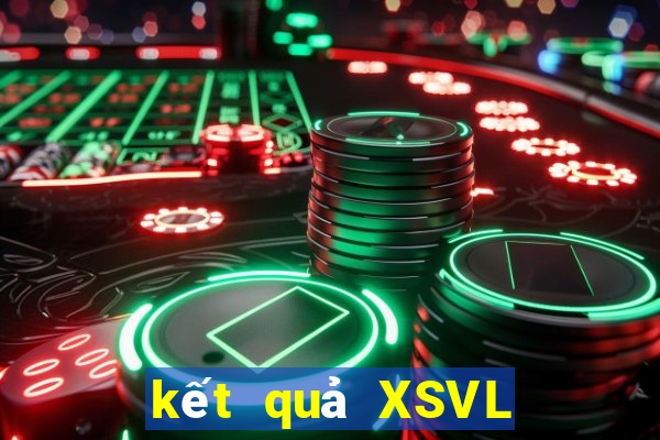 kết quả XSVL ngày 31