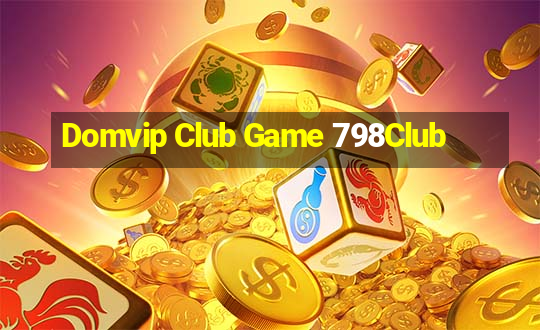 Domvip Club Game 798Club