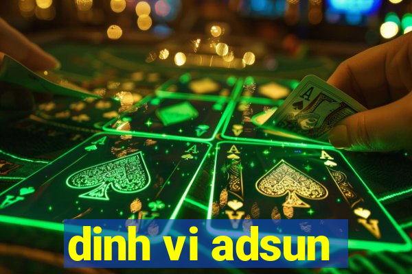 dinh vi adsun