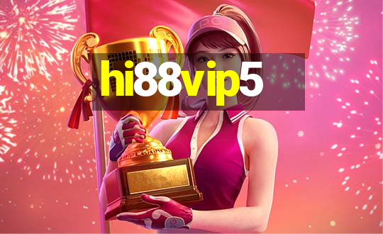 hi88vip5