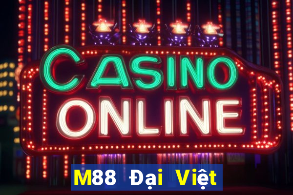 M88 Đại Việt nam tức Lê Cai Platform