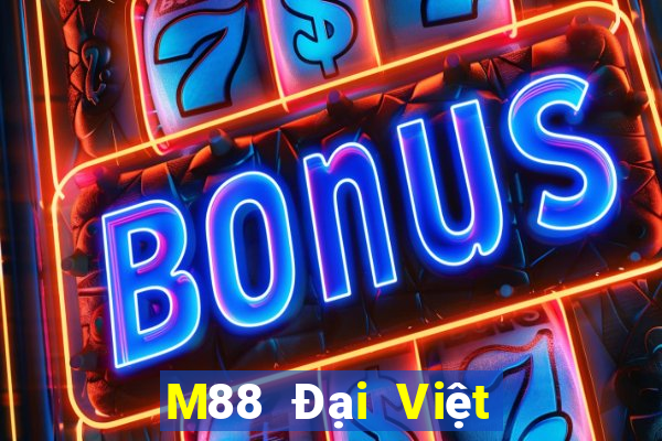 M88 Đại Việt nam tức Lê Cai Platform