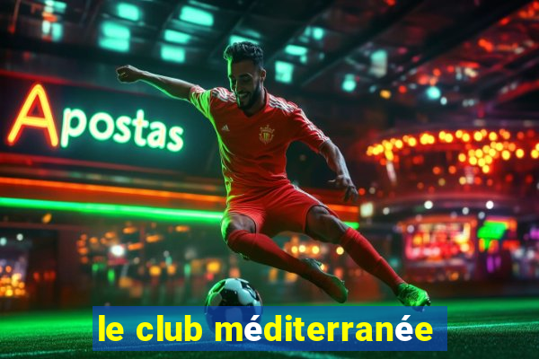 le club méditerranée