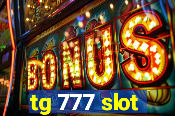 tg 777 slot