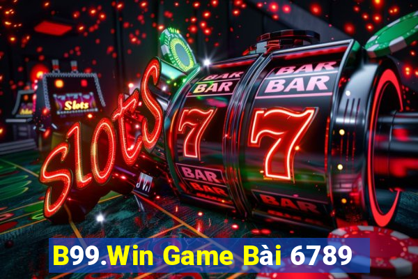 B99.Win Game Bài 6789