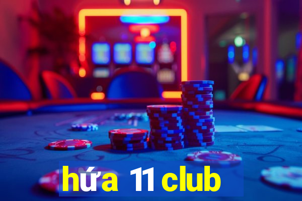 hứa 11 club