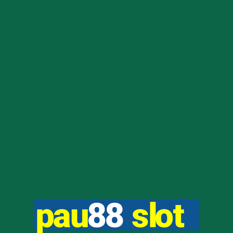 pau88 slot