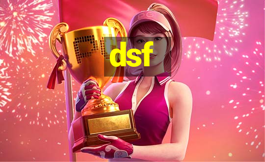 dsf