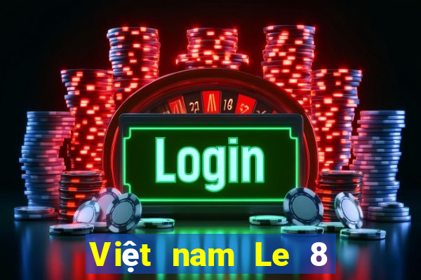 Việt nam Le 8 Trực tuyến