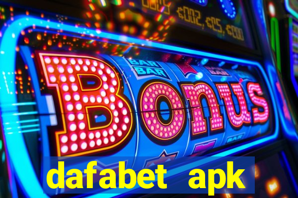 dafabet apk download 2024