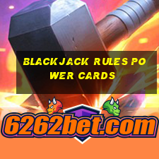 blackjack rules power cards