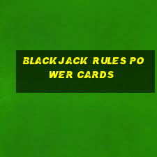 blackjack rules power cards