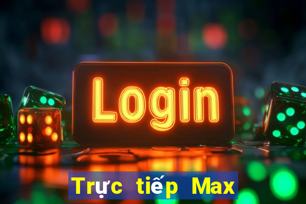 Trực tiếp Max 4D ngày 3