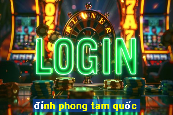 đỉnh phong tam quốc