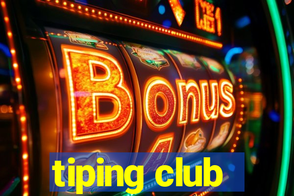 tiping club