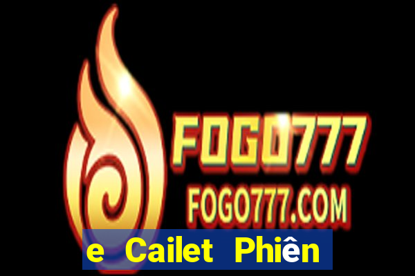 e Cailet Phiên bản chung