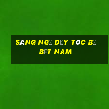 sáng ngủ dậy tóc bị bết nam