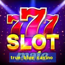 true blue casino 50 free