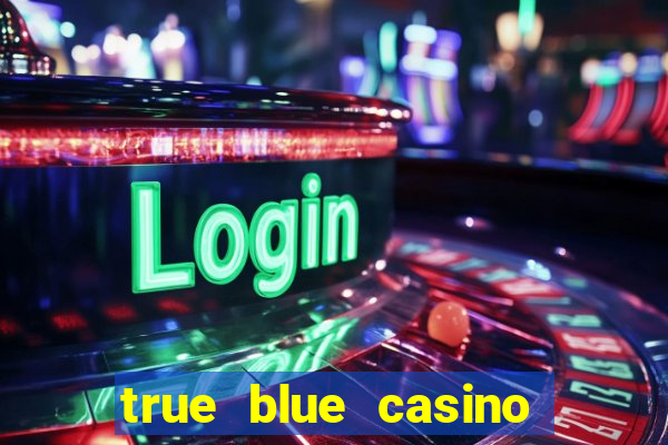 true blue casino 50 free