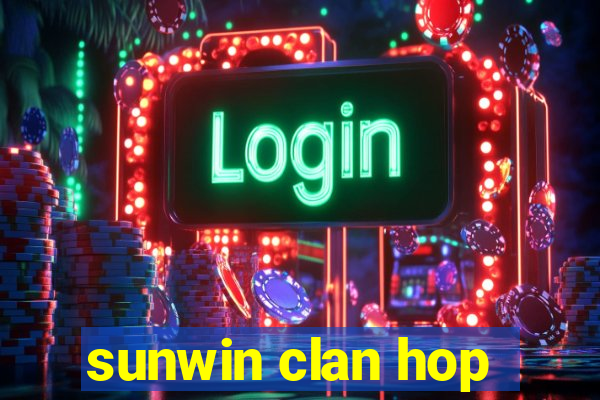 sunwin clan hop