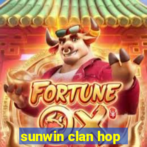 sunwin clan hop