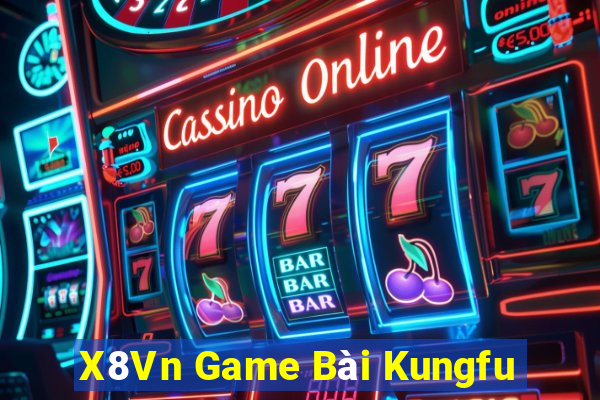 X8Vn Game Bài Kungfu