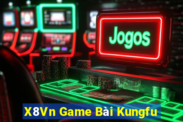 X8Vn Game Bài Kungfu