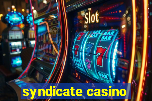 syndicate casino