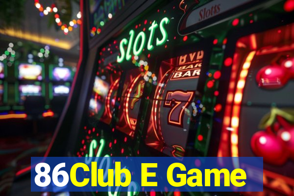 86Club E Game