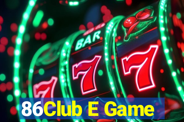 86Club E Game