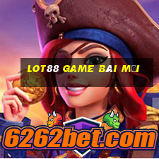 Lot88 Game Bài Mới