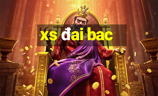 xs dai bac