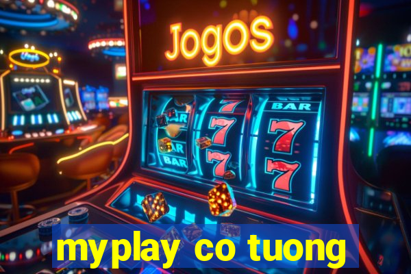 myplay co tuong